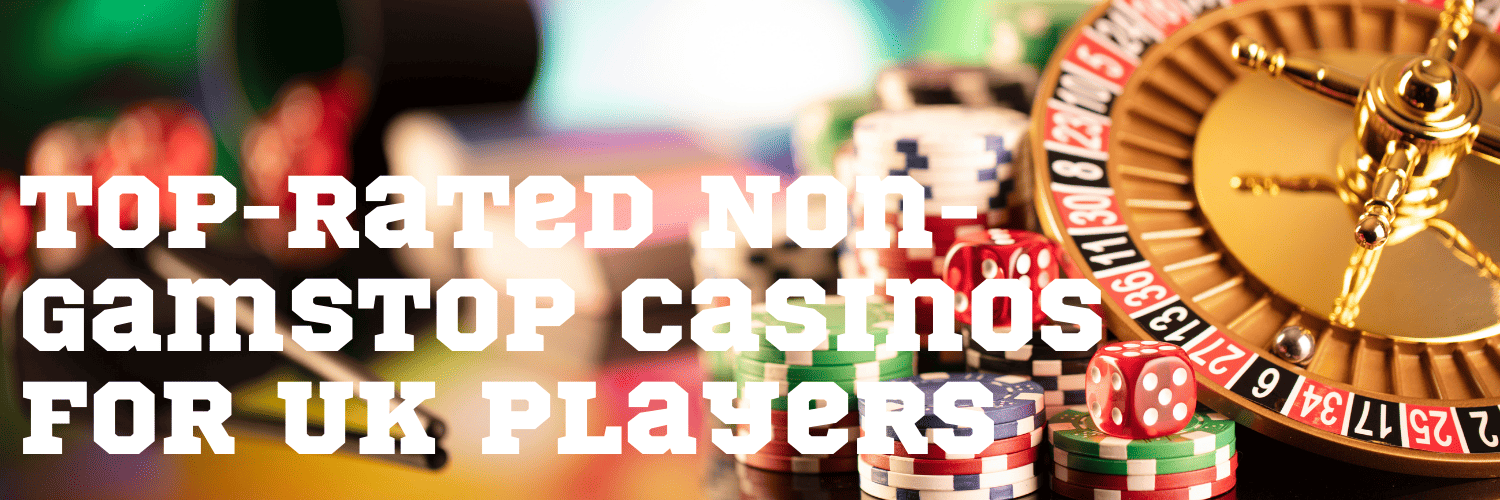 Discovering Casinos Not Registered on Gamstop 925483252