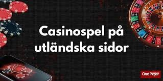 Utländska Casino En Guide till Spelvärlden Utanför Sveriges Gränser 682702424 Utländska Casino En Guide till Spelvärlden Utanför Sveriges Gränser 682702424